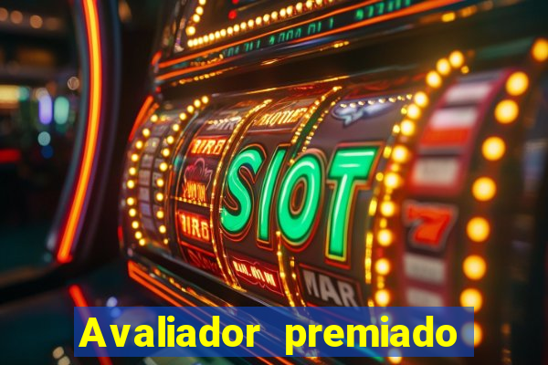 Avaliador premiado reclame aqui